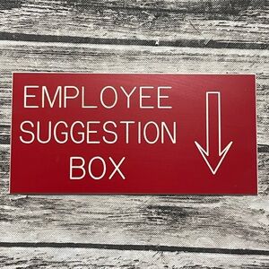 3x6 Employee Suggestion Box Sign (HINT: It goes above the trash can, lol) boss
